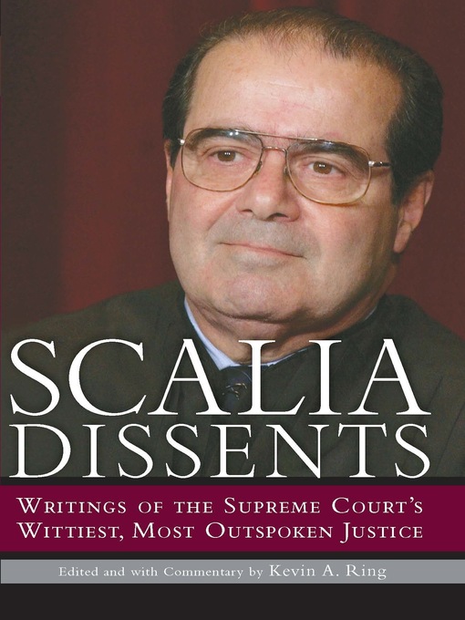 Title details for Scalia Dissents by Antonin Scalia - Wait list
